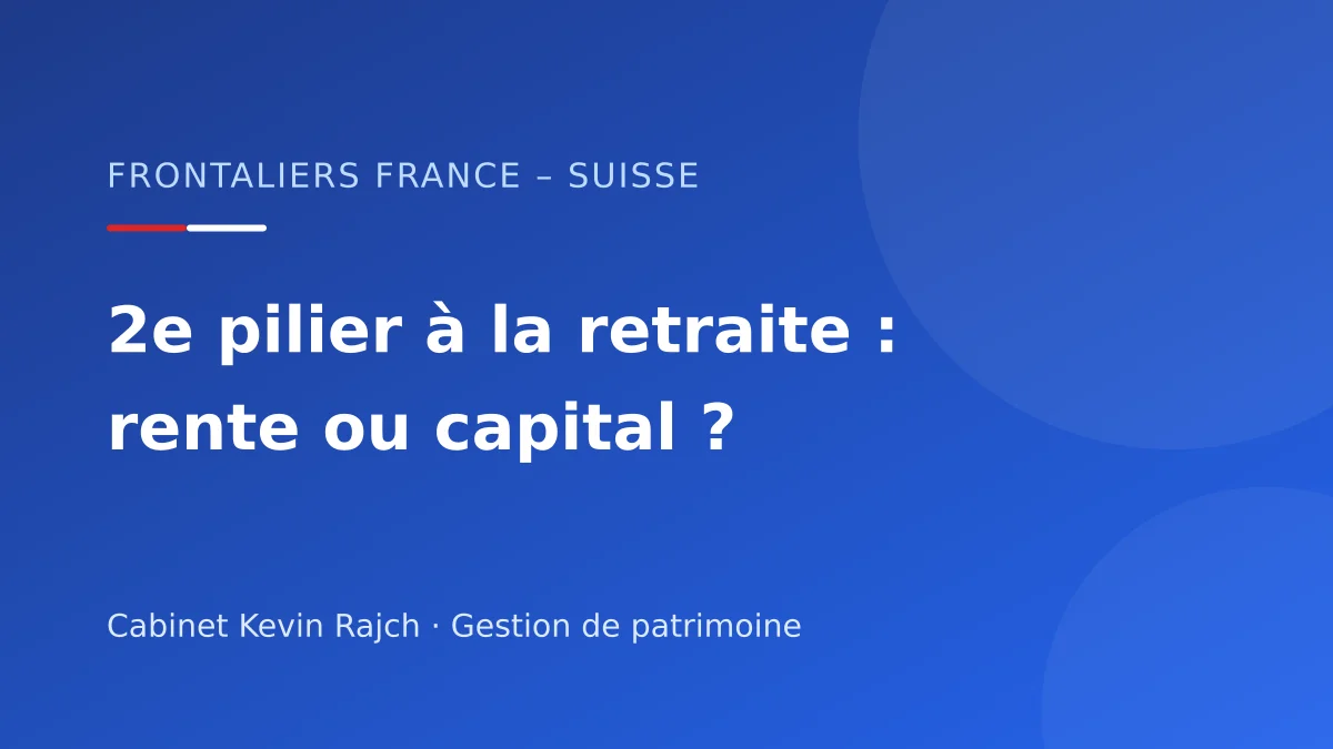 Visuel : 2e pilier à la retraite, rente ou capital ?