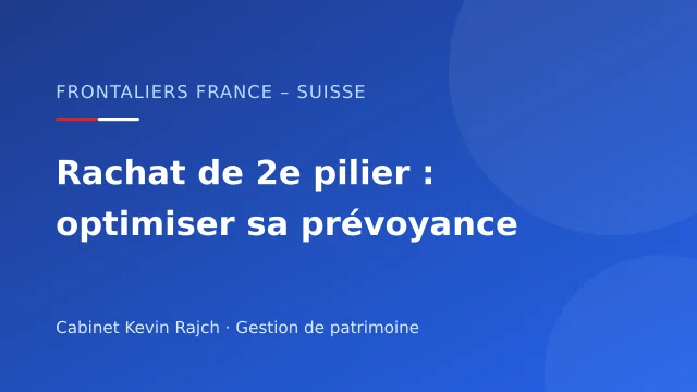 Visuel : Rachat de 2e pilier, optimiser sa prévoyance